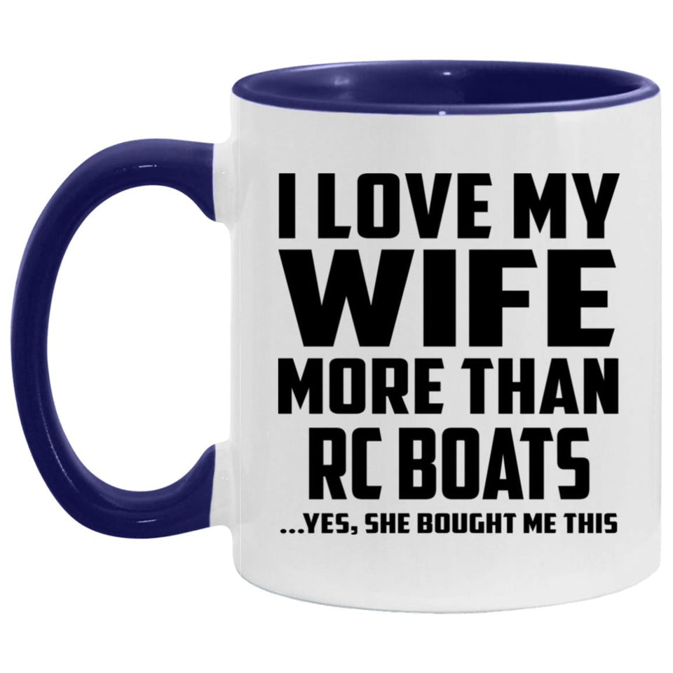 I Love My Wife More Than RC Boats - 11oz Accent Mug Purple