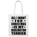All I Want For Christmas Is My Bedlington Terrier - Tote Bag White