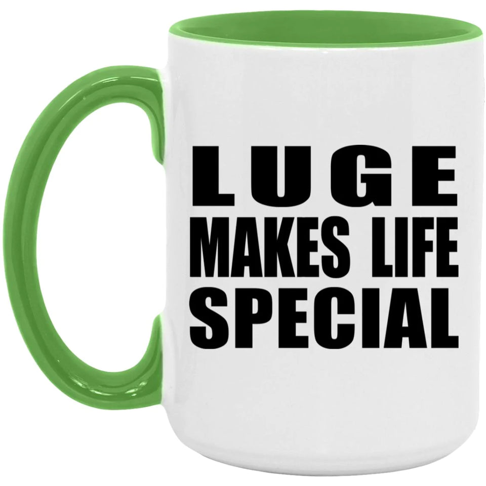 Luge Makes Life Special - 15oz Accent Mug Green