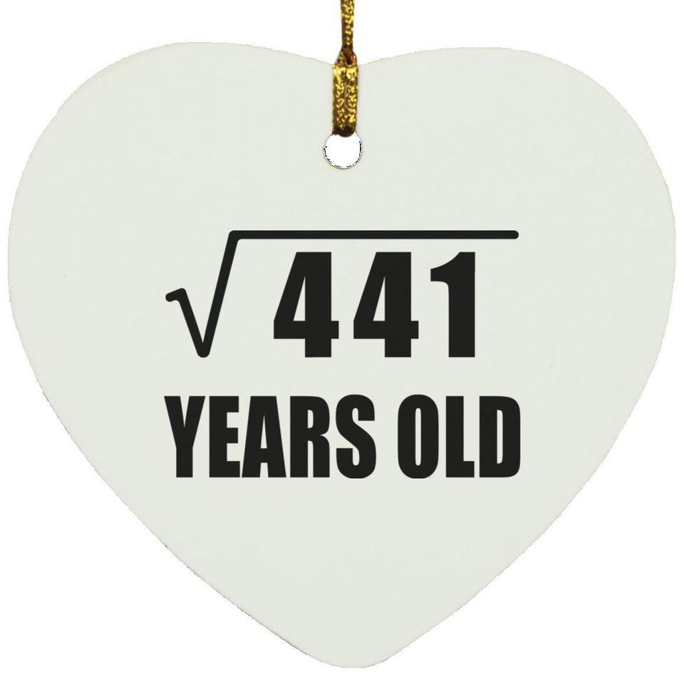 21st Birthday Square Root of 441 Years Old - Heart Ornament