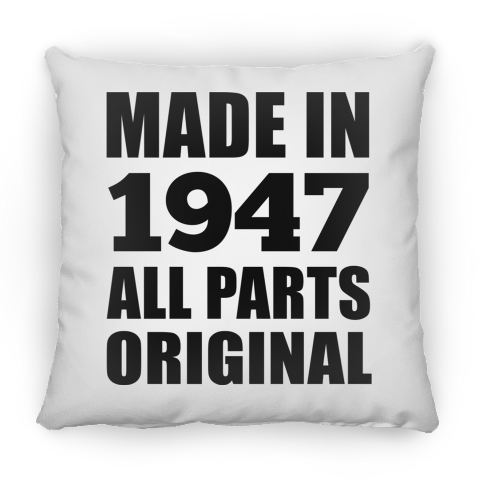 77th Birthday Made in 1947 All Parts Original - Throw Pillow