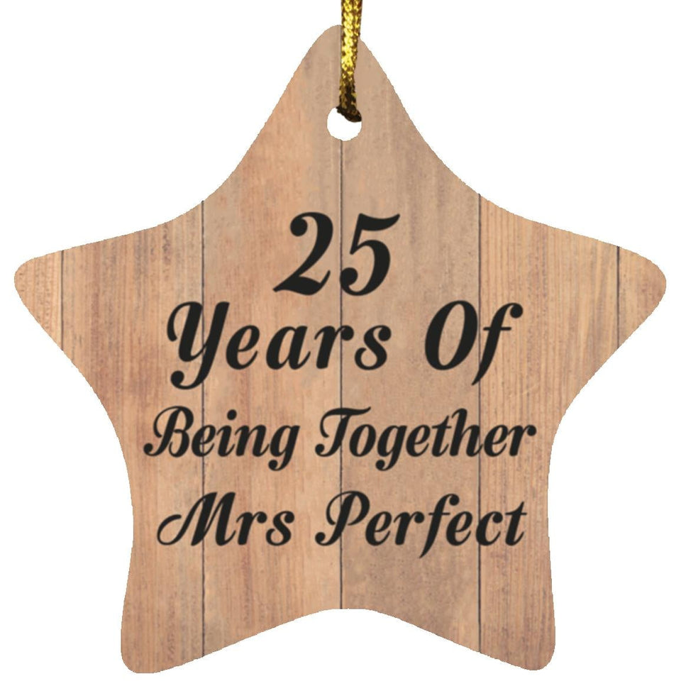 25th Anniversary 25 Years Of Being Mrs Perfect - Star Ornament C