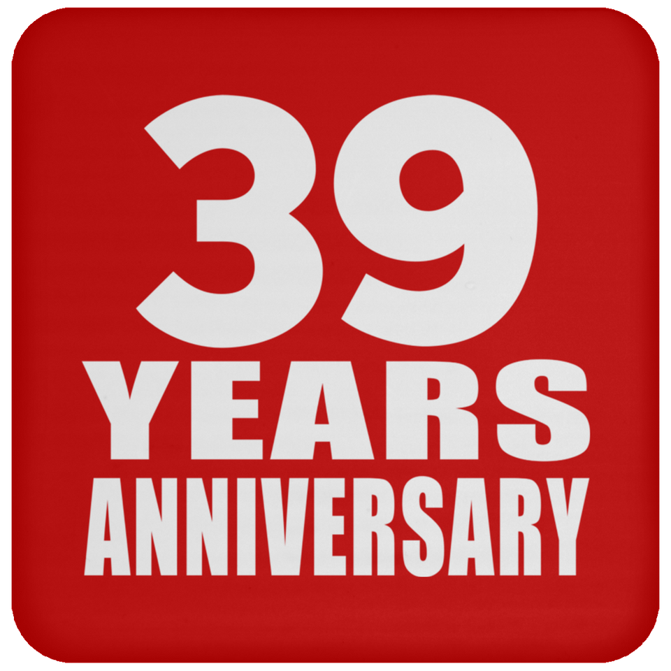 39th Anniversary 39 Years - Drink Coaster