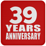 39th Anniversary 39 Years - Drink Coaster