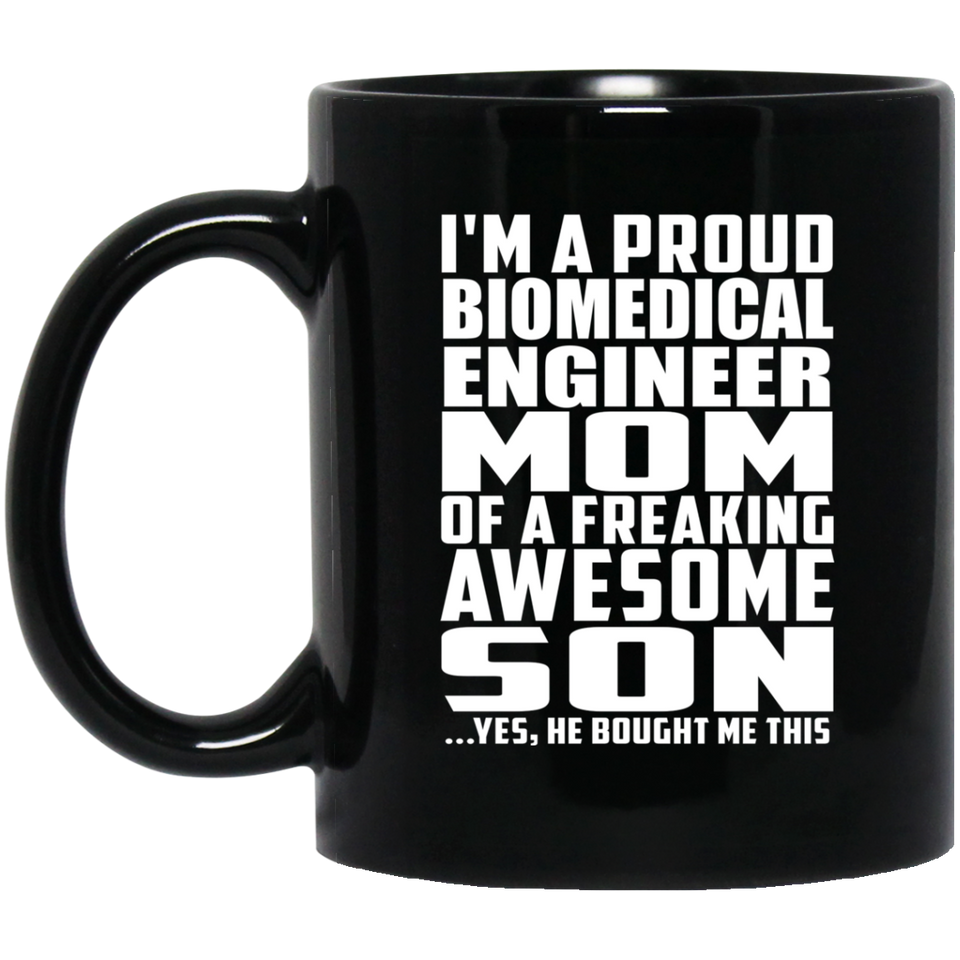 Proud Biomedical Engineer Mom Of Awesome Son - 11 Oz Coffee Mug