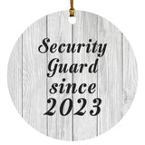 Security Guard Since 2023 - Circle Ornament F