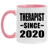 Therapist Since 2020 - 11oz Accent Mug Pink