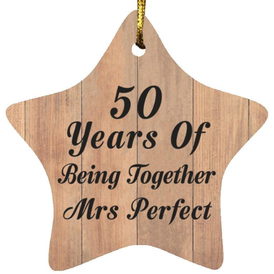 50th Anniversary 50 Years Of Being Mrs Perfect - Star Ornament C