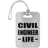 Civil Engineer Life - Luggage Bag Tag