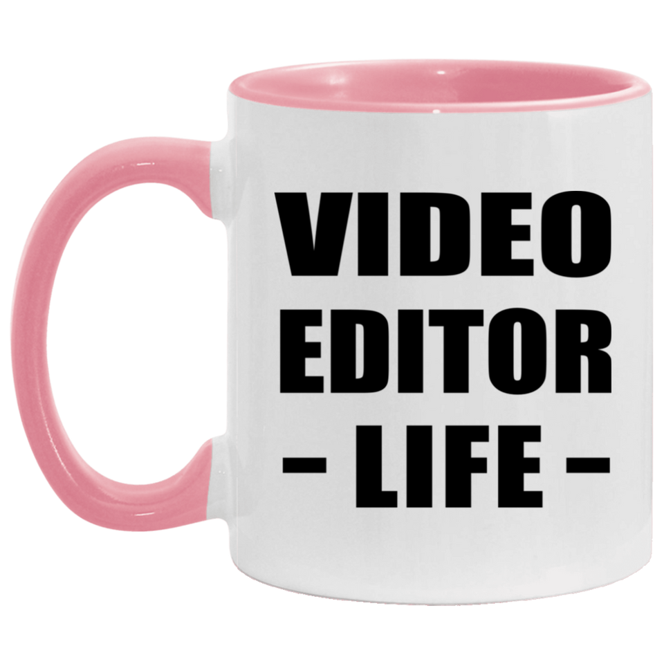 Video Editor Life - 11oz Accent Mug Pink