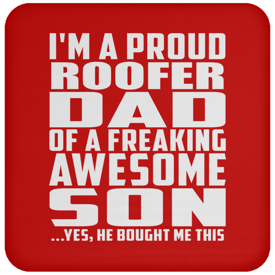 Proud Roofer Dad Of Awesome Son - Drink Coaster