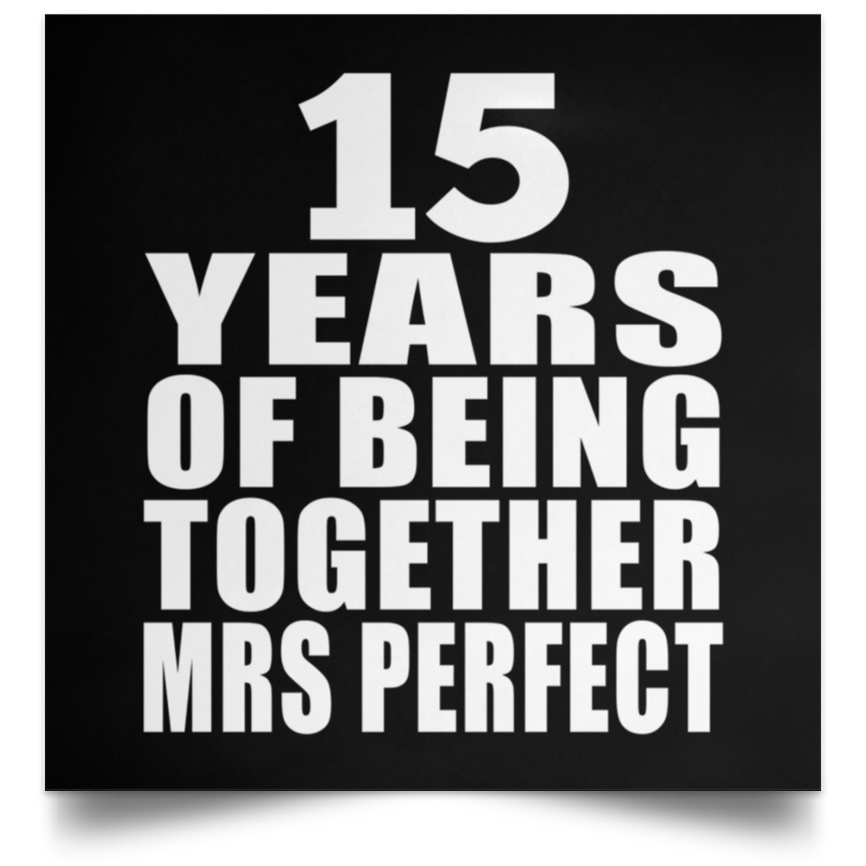 15th Anniversary 15 Years Of Being Mrs Perfect - Poster Square