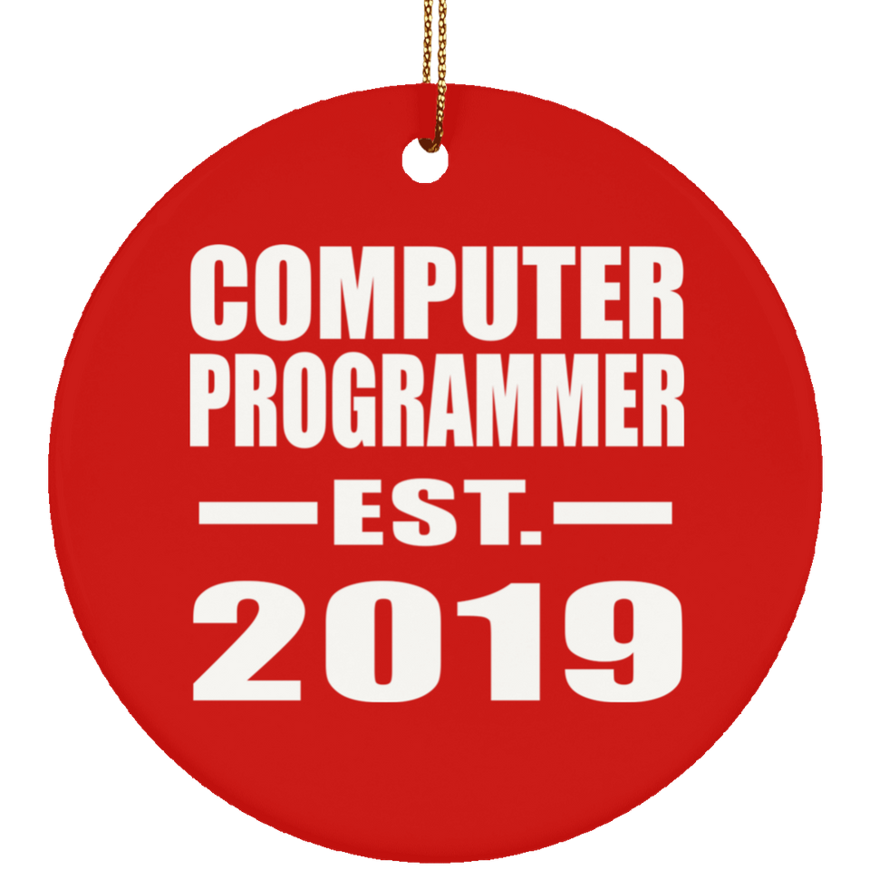 Computer Programmer Established EST. 2019 - Circle Ornament
