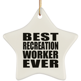 Best Recreation Worker Ever - Star Ornament