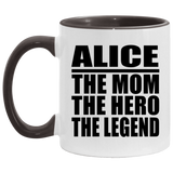Alice The Mom The Hero The Legend - 11oz Accent Mug Black
