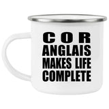 Cor Anglais Makes Life Complete - 12oz Camping Mug