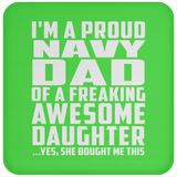 Proud Navy Dad Of Awesome Daughter - Drink Coaster