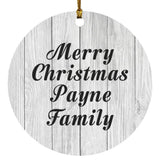 Merry Christmas Payne Family - Circle Ornament F