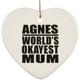 Agnes World's Okayest Mum - Heart Ornament