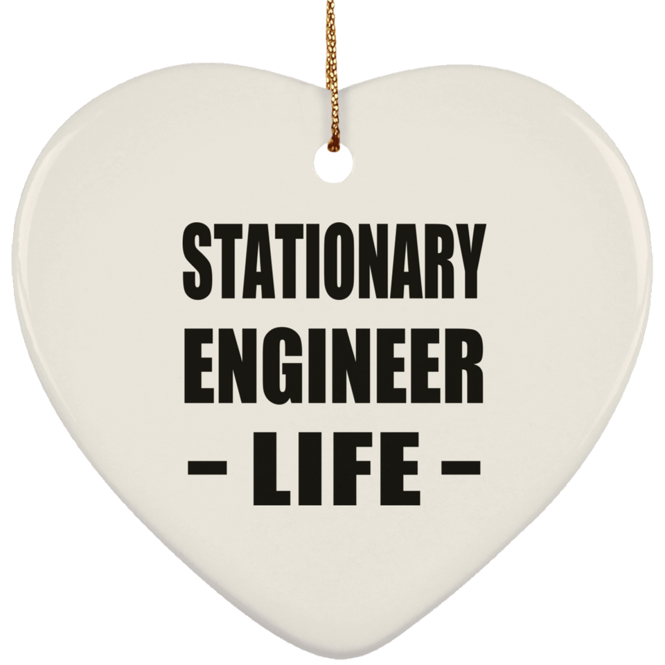 Stationary Engineer Life - Heart Ornament