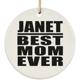 Janet Best Mom Ever - Circle Ornament