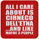 All I Care About Is Cirneco Dell'etna - Drink Coaster