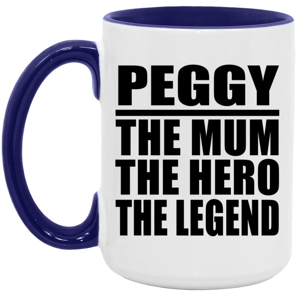 Peggy The Mum The Hero The Legend - 15oz Accent Mug Purple