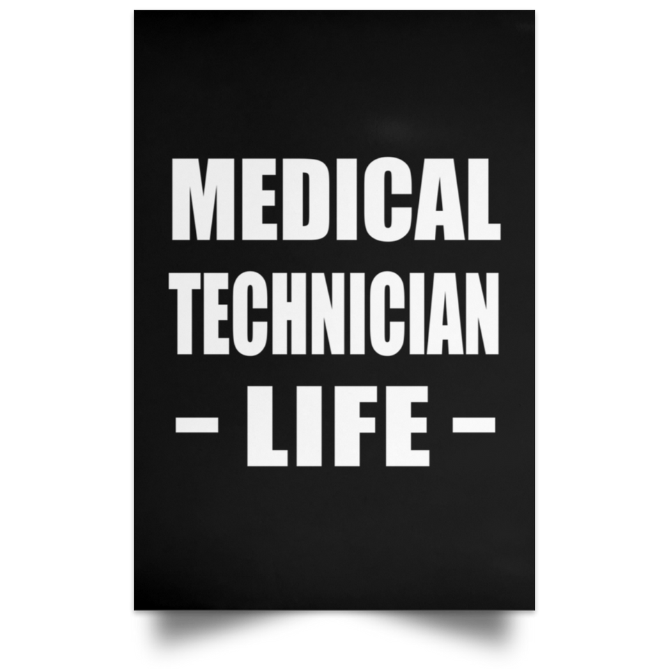 Medical Technician Life - Poster Portrait