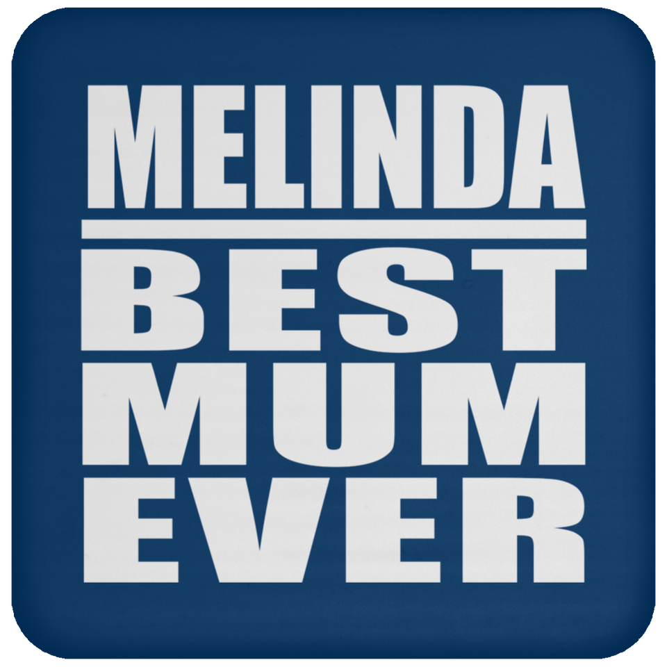 Melinda Best Mum Ever - Drink Coaster