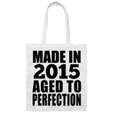 9th Birthday Made In 2015 Aged to Perfection - Tote Bag White