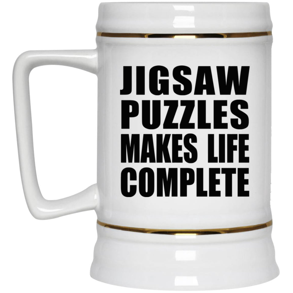 Jigsaw Puzzles Makes Life Complete - Beer Stein