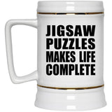 Jigsaw Puzzles Makes Life Complete - Beer Stein