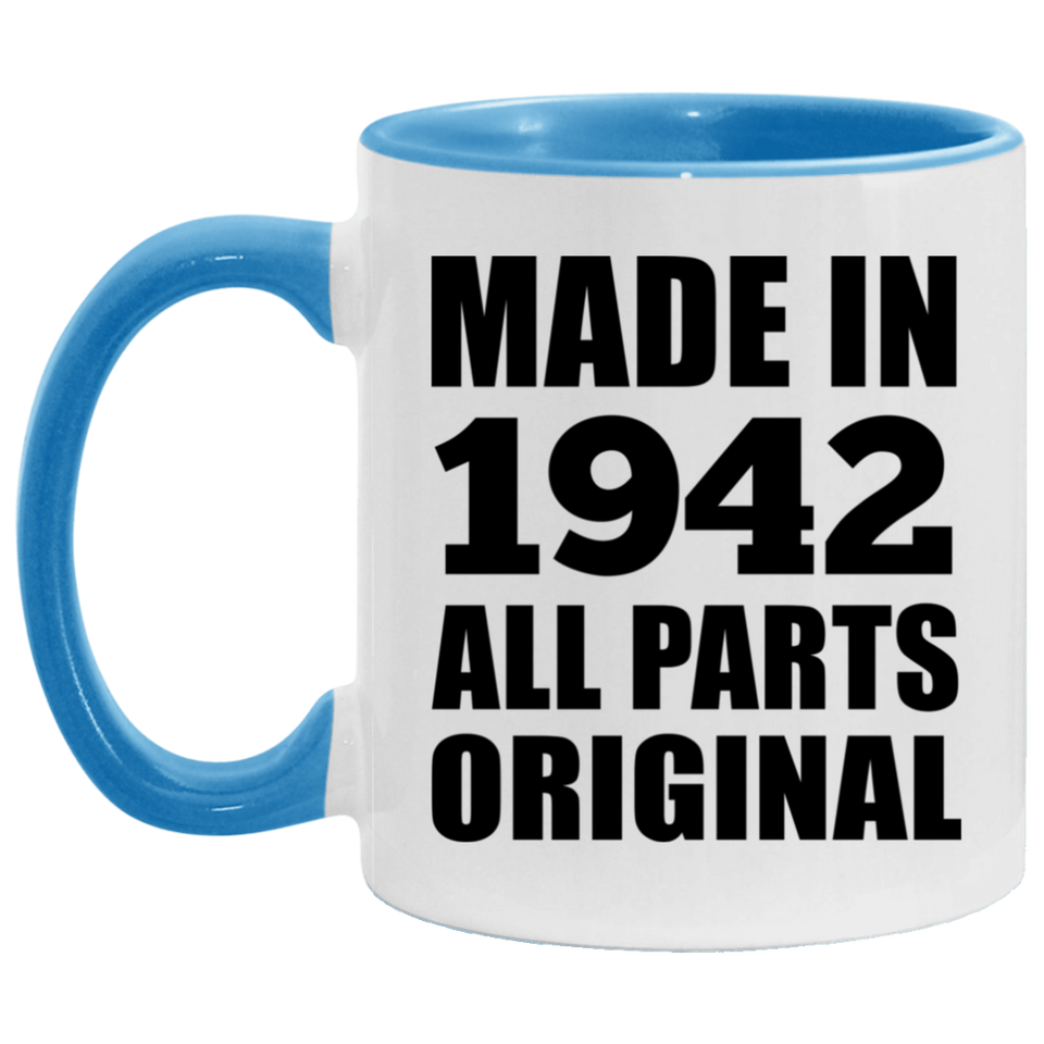 82nd Birthday Made in 1942 All Parts Original - 11oz Accent Mug Blue