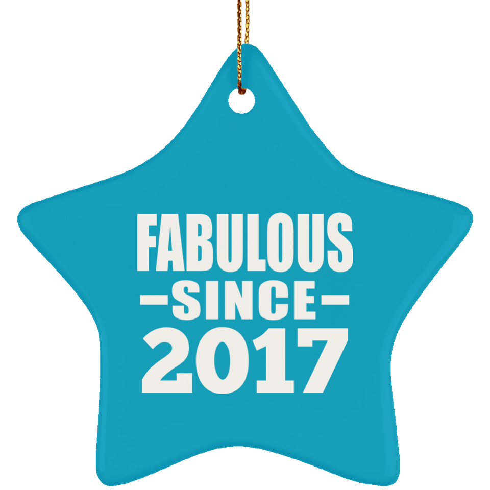 7th Birthday Fabulous Since 2017 - Star Ornament