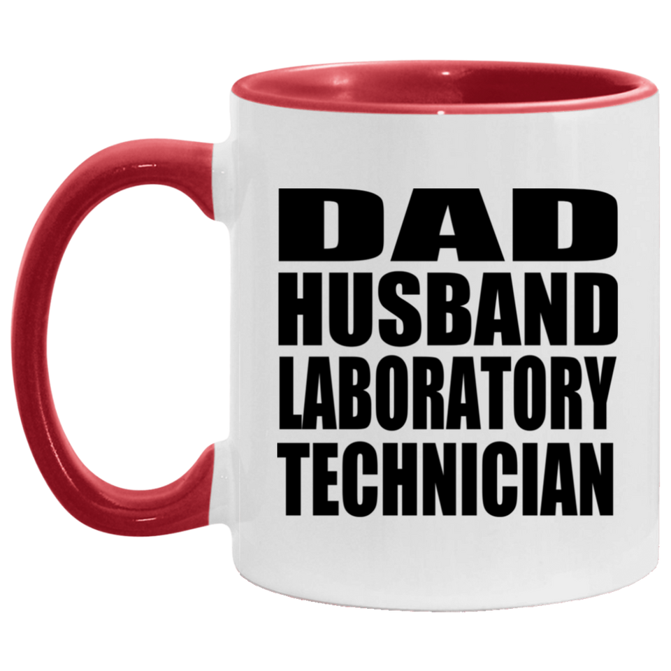 Dad Husband Laboratory Technician - 11oz Accent Mug Red