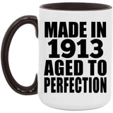 111th Birthday Made In 1913 Aged To Perfection - 15oz Accent Mug Black