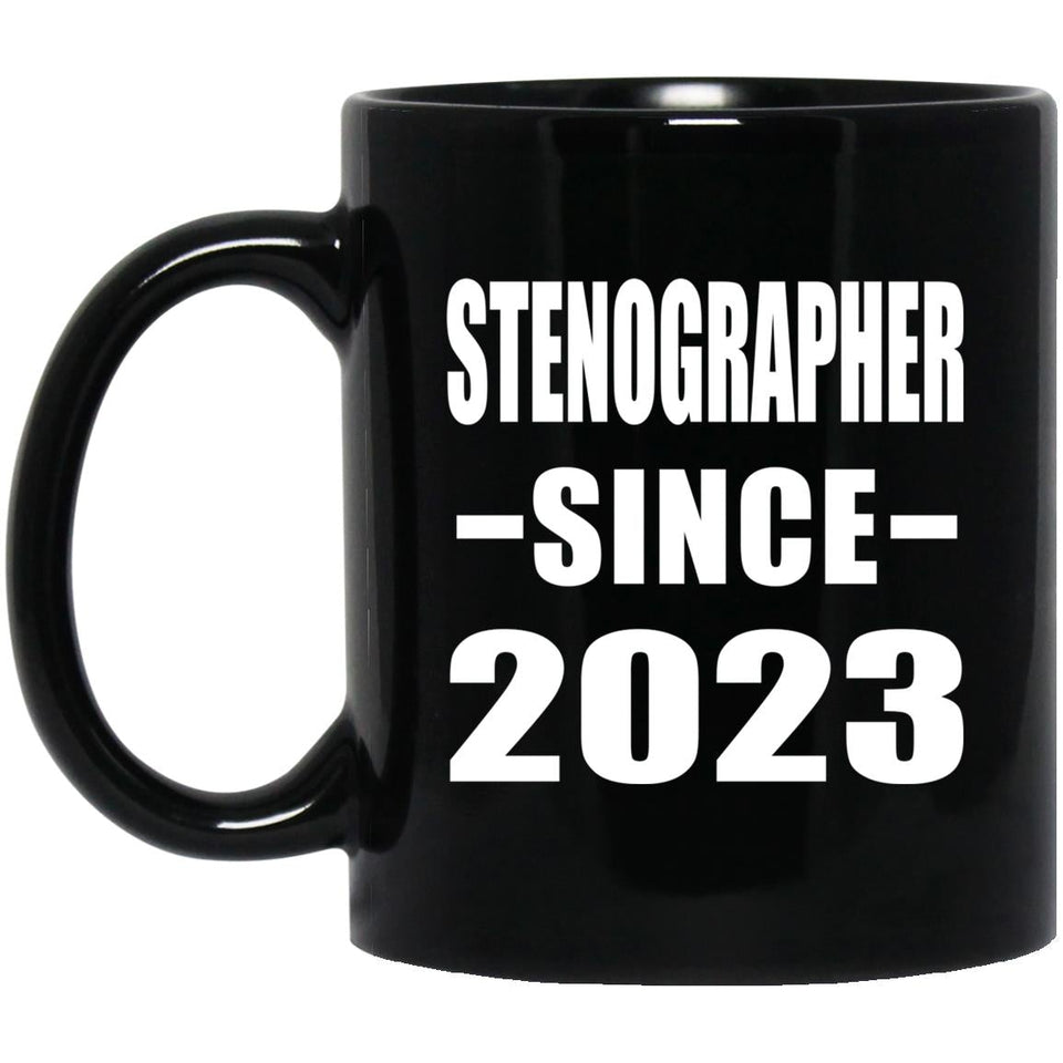 Stenographer Since 2023 - 11oz Coffee Mug Black