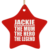 Jackie The Mum The Hero The Legend - Star Ornament