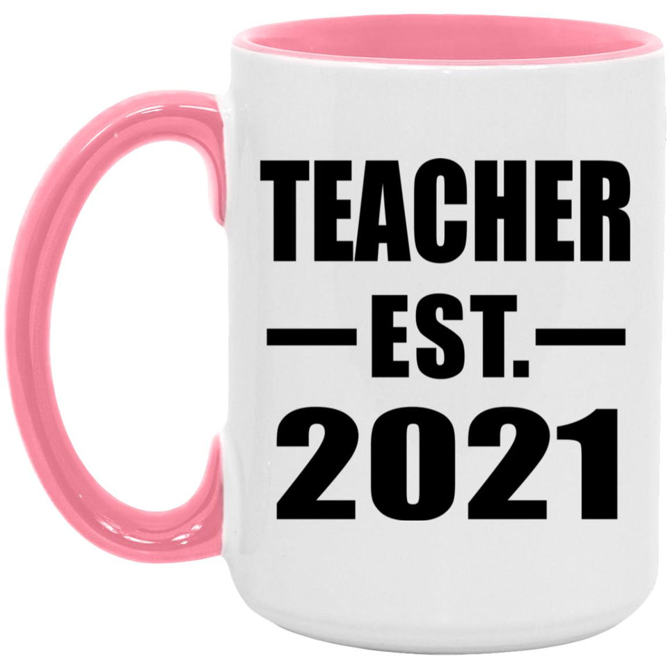 Teacher Established EST. 2021 - 15oz Accent Mug Pink