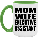 Mom Wife Executive Assistant - 15oz Accent Mug Green