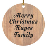 Merry Christmas Hayes Family - Circle Ornament C