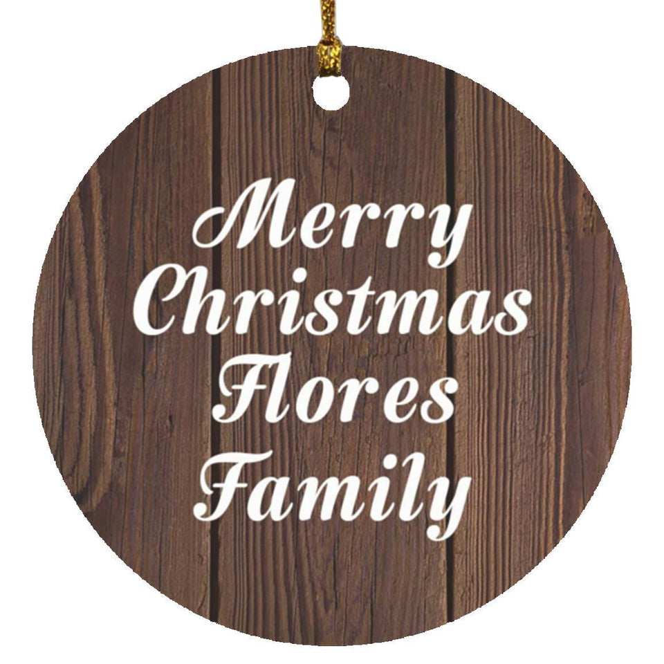 Merry Christmas Flores Family - Circle Ornament D