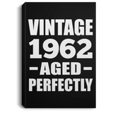62nd Birthday Vintage 1962 Aged Perfectly - Canvas Portrait