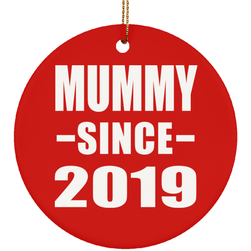 Mummy Since 2019 - Circle Ornament