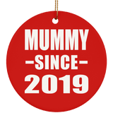 Mummy Since 2019 - Circle Ornament