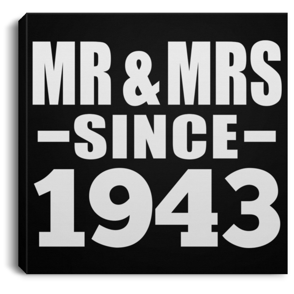 81st Anniversary Mr & Mrs Since 1943 - Canvas Square