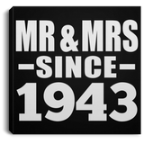 81st Anniversary Mr & Mrs Since 1943 - Canvas Square