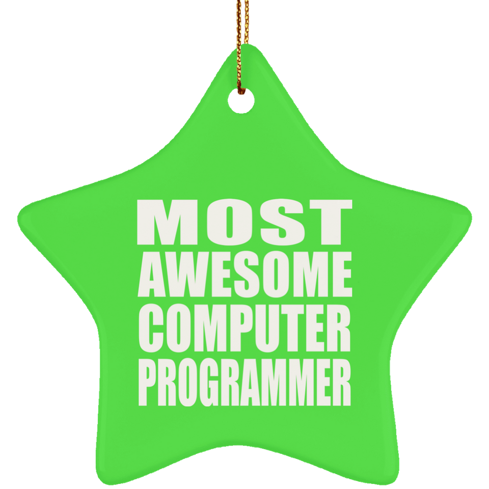 Most Awesome Computer Programmer - Star Ornament