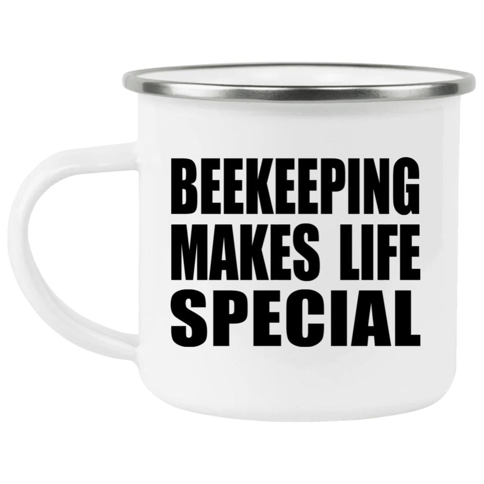 Beekeeping Makes Life Special - 12oz Camping Mug
