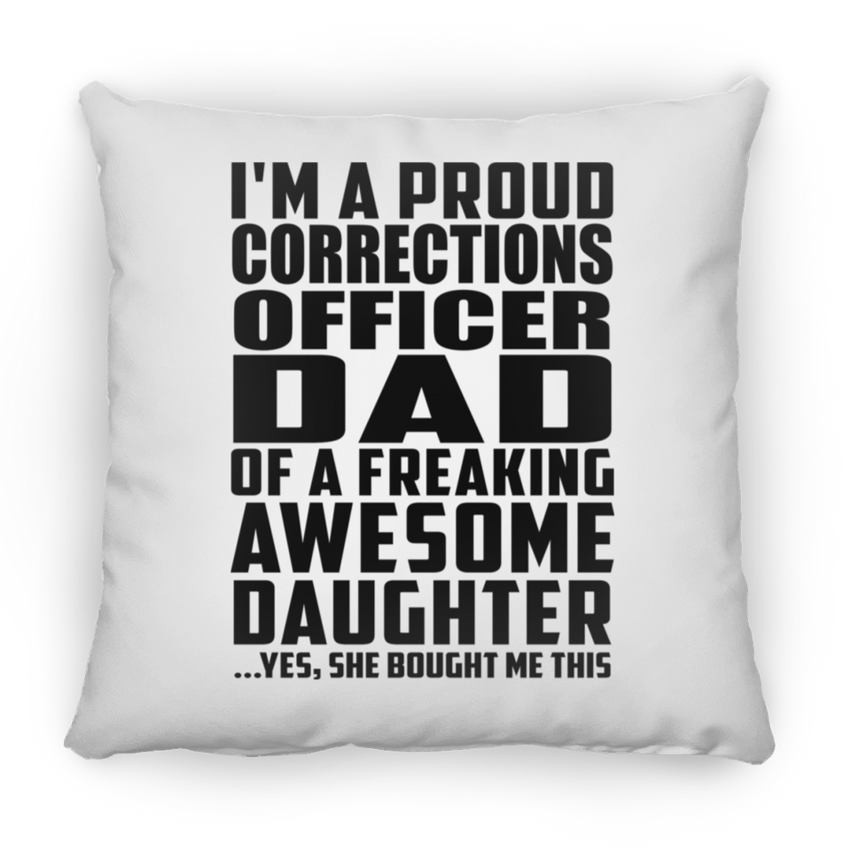 Proud Corrections Officer Dad Of Awesome Daughter - Throw Pillow